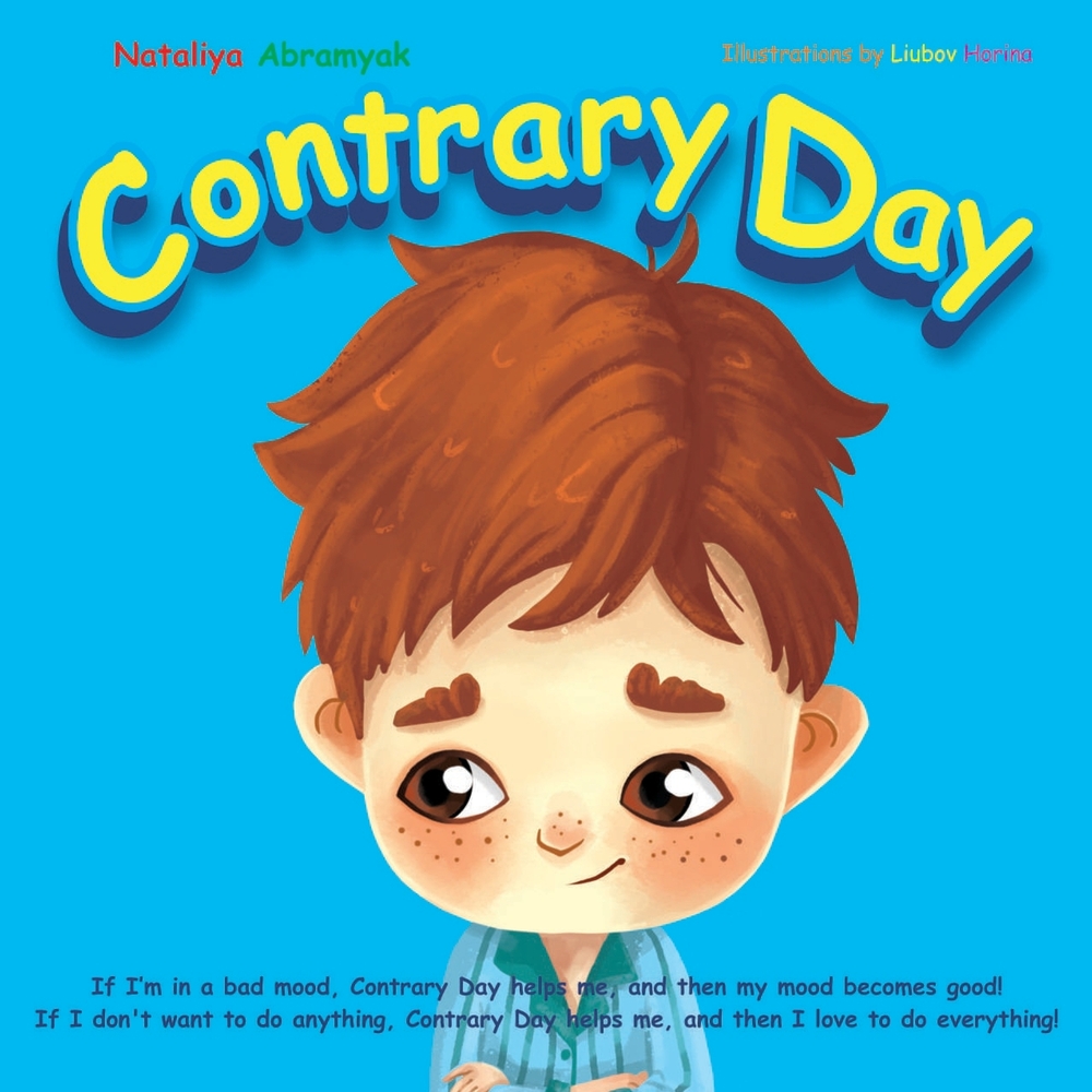 Contrary Day If I m In A Bad Mood Contrary Day Helps Me And Then My