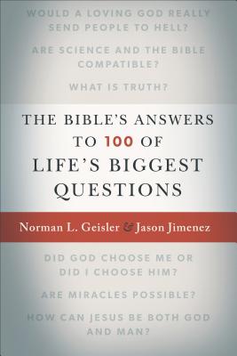 The Bible S Answers To 100 Of Life S Biggest Questions