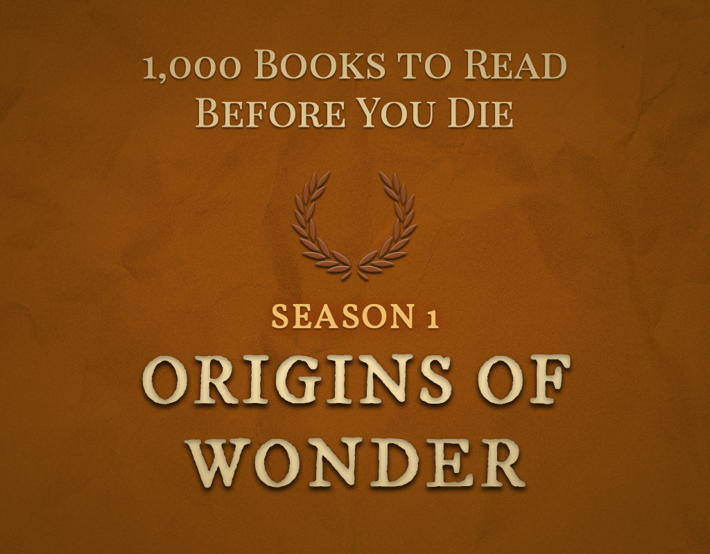 1,000 Books to Read Before You Die: Season 1 – Origins of Wonder ...